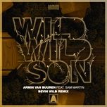 wild wild son (devin wild remix) - armin van buuren, sam martin