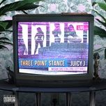three point stance - juicy j, city girls, megan thee stallion
