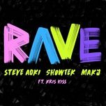 rave - steve aoki, showtek, makj, kris kiss