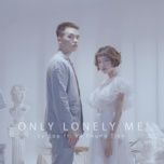only lonely me - ly sup, vu phung tien