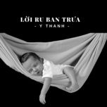loi ru ban trua (an afternoon lullaby) - y thanh