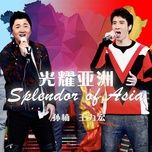 anh sang a chau / 光耀亚洲 - vuong luc hoanh (wang lee hom), ton nam (sun nan)