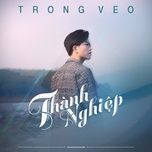 trong veo - thanh nghiep