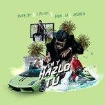 ven y hazlo tu - nicky jam, j balvin, anuel aa, arcangel