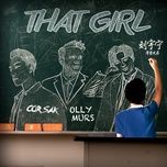 that girl (corsak remix) - olly murs, luu vu ninh (liu yu ning), corsak