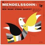 string quartet no. 5 in e-flat major, op. 44, no. 3: iv. molto allegro con fuoco - new music string quartet, mendelssohn