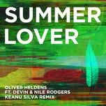 summer lover (keanu silva remix) - oliver heldens, devin, nile rodgers, keanu silva