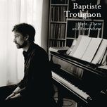 here, there and everywhere - baptiste trotignon