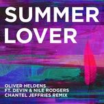 summer lover (chantel jeffries remix) - oliver heldens, devin, nile rodgers, chantel jeffries