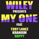 my one - wiley, tory lanez, kranium, dappy