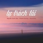 tu trach toi - nguyen quoc dat, vu khanh duong, seachains