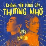 khong yeu dung gay thuong nho - lyly, karik