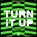 turn it up (dropgun remix) - armin van buuren