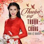 thuan vo thuan chong - mai le quyen, doan minh