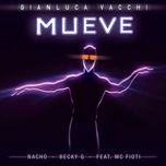 mueve - gianluca vacchi, nacho, becky g, mc fioti