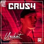 unikat (raptags 2019) - crush