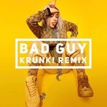 bad guy (krunk! remix) - billie eilish