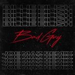 bad guy (joe maz remix) - billie eilish