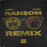 ransom (remix) - lil tecca, juice wrld