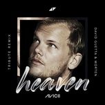 heaven (david guetta & morten remix) - avicii