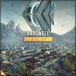 drop to the floor (extended mix) - hardwell, richie loop