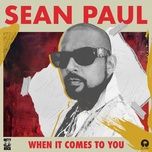 when it comes to you - sean paul