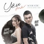 yeu ma (acoustic version) - khac viet, duong hoang yen