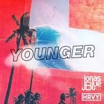 younger - jonas blue, hrvy