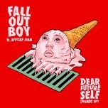 dear future self (hands up) - fall out boy, wyclef jean