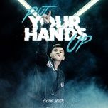 put your hands up - cuong seven, touliver