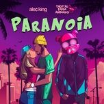 paranoia (feat. alec king) - digital farm animals, alec king