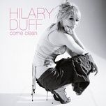 come clean - hilary duff