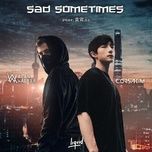 sad sometimes - alan walker, corsak, hoang tieu van (ghost huang)