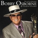 Try A Little Kindness - Bobby Osborne, The Rocky Top X-Press