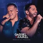 atende ai my life - gabriel e rafael