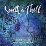 hotel walls (acoustic version) - smith & thell