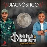 diagnostico - dudu paixao, renato barros