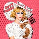 small talk (lost kings remix) - katy perry