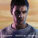stack it up (acoustic) - liam payne