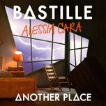 another place - bastille, alessia cara