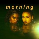 morning - teyana taylor, kehlani
