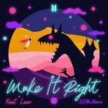 make it right (feat. lauv) (edm remix) - bts (bangtan boys), lauv