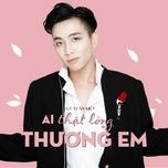 ai that long thuong em - ly tuan kiet