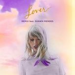 lover (remix) - taylor swift, shawn mendes