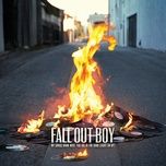 my songs know what you did in the dark (light em up) - fall out boy