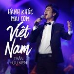 Nghe và tải nhạc Hành Khúc Mai Com Việt Nam Mp3 hot nhất