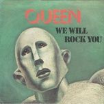 we will rock you - queen