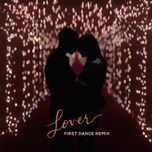 lover (first dance remix) - taylor swift