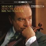 violin concerto no. 4 in d major, k. 218: iii. rondeau. andante grazioso - allegro ma non troppo - bruno walter, mozart, columbia symphony orchestra, zino francescatti