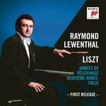 annees de pelerinage ii, s. 161: ii. il pensieroso - raymond lewenthal, franz liszt